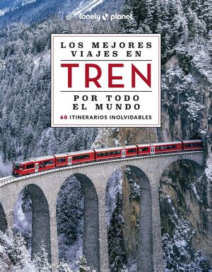 LOS MEJORES VIAJES EN TREN POR TODO EL MUNDO 2 *