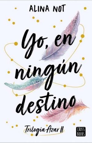 YO, EN NINGÚN DESTINO *