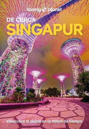 SINGAPUR DE CERCA 3 *