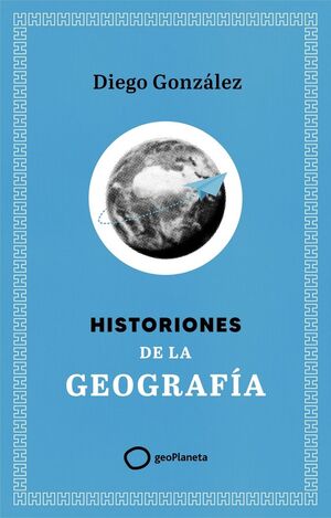 HISTORIONES DE LA GEOGRAFÍA *