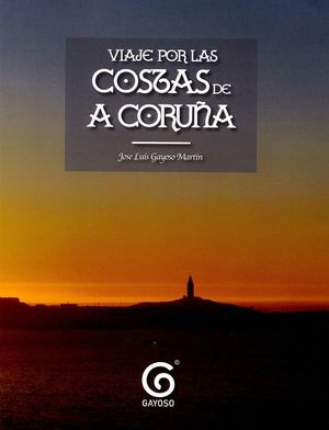 VIAJE POR LAS COSTAS DE CORUÑA *