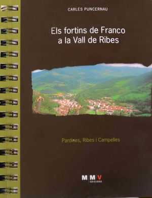 ELS FORTINS DE FRANCO A LA VALL DE RIBES