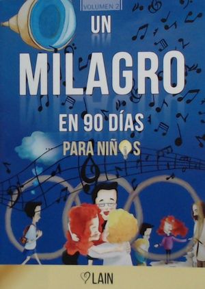 UN MILAGRO EN 90 DÍAS PARA NIÑOS *