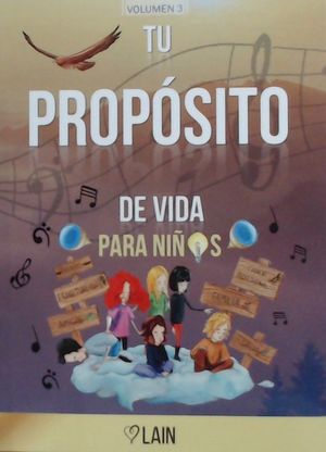 TU PROPÓSITO DE VIDA PARA NIÑOS *