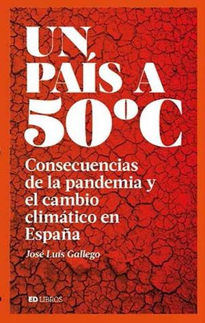 UN PAÍS A 50 ºC *