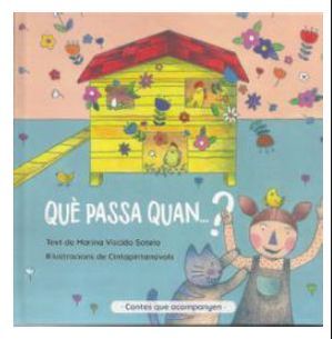 QUÈ PASSA QUAN...? *