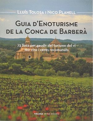 GUIA D'ENOTURISME DE LA CONCA DE BARBERÀ *