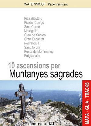 10 ASCENSIONS PER MUNTANYES SAGRADES 1:20,000 1:25,000