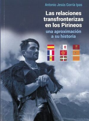 LAS RELACIONES TRANSFRONTERIZAS EN LOS PIRINEOS: *