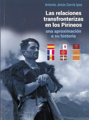 LAS RELACIONES TRANSFRONTERIZAS EN LOS PIRINEOS: