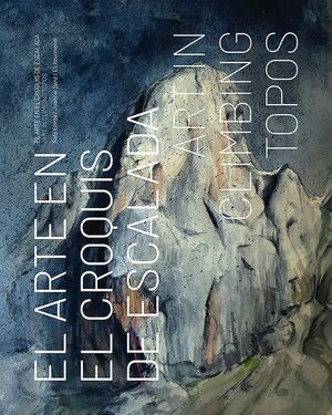 EL ARTE EN EL CROQUIS DE ESCALADA (CAST/ENG) *