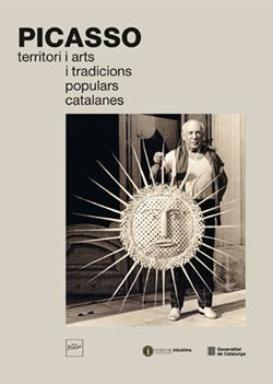 PICASSO. TERRITORI I ARTS I TRADICIONS POPULARS CATALANES *