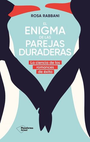 EL ENIGMA DE LAS PAREJAS DURADERAS *