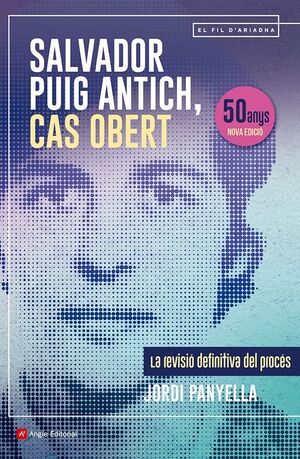 SALVADOR PUIG ANTICH, CAS OBERT *