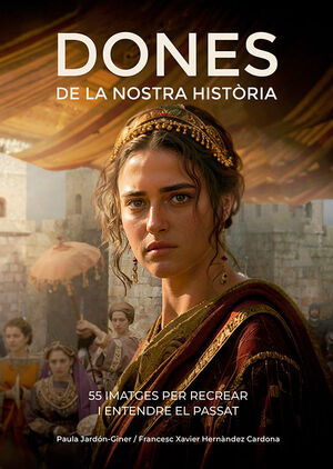 DONES DE LA NOSTRA HISTÒRIA *