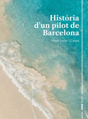 HISTÒRIA D'UN PILOT DE BARCELONA