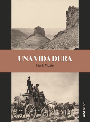 UNA VIDA DURA *