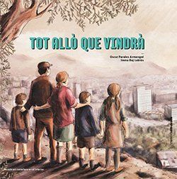 TOT ALLÒ QUE VINDRÀ *