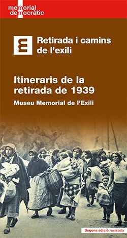 ITINERARIS DE LA RETIRADA DE 1939 *