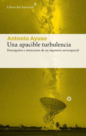 UNA APACIBLE TURBULENCIA *