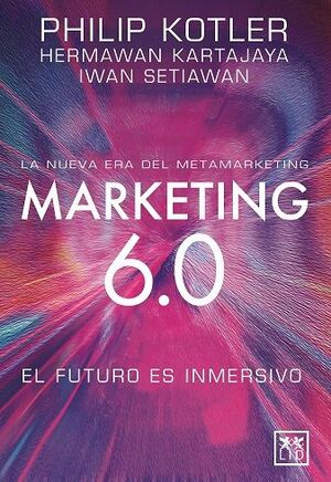 MARKETING 6.0: EL FUTURO ES INMERSIVO *
