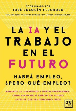LA IA Y EL TRABAJO EN EL FUTURO *
