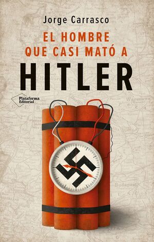 EL HOMBRE QUE CASI MATÓ A HITLER *