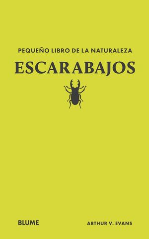 PEQUEÑO LIBRO DE LA NATURALEZA. ESCARABAJOS *