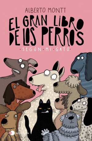 EL GRAN LIBRO DE LOS PERROS SEGÚN MI GATO *