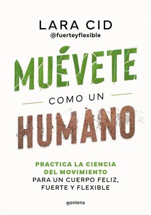 MUÉVETE COMO UN HUMANO *