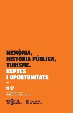 MEMÒRIA, HISTÒRIA PÚBLICA I TURISME. *