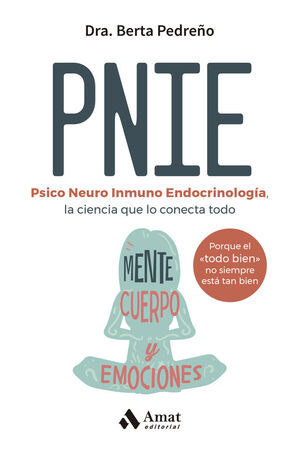 PNIE, PSICO NEURO INMUNO ENDOCRINOLOGÍA *