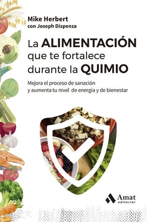 LA ALIMENTACIÓN QUE TE FORTALECE DURANTE LA QUIMIO *