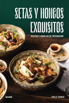 SETAS Y HONGOS EXQUISITOS *