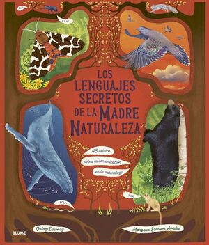 LOS LENGUAJES SECRETOS DE LA MADRE NATURALEZA *