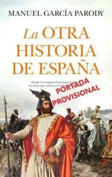 LA OTRA HISTORIA DE ESPAÑA *