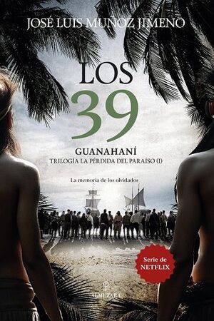 LOS 39. GUANAHANÍ  *