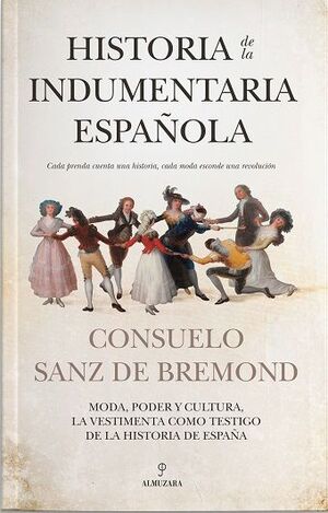 HISTORIA DE LA INDUMENTARIA ESPAÑOLA *
