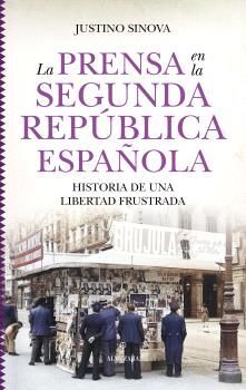 LA PRENSA EN LA SEGUNDA REPÚBLICA ESPAÑOLA *