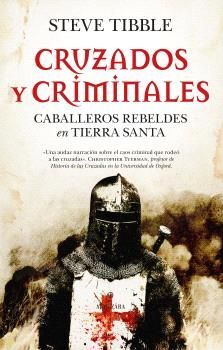 CRUZADOS Y CRIMINALES  *