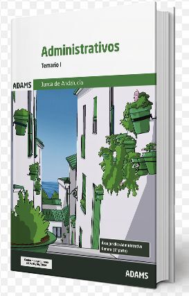 ADMINISTRATIVOS JUNTA DE ANDALUCÍA. TEMARIO I  *