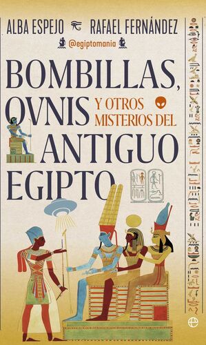 BOMBILLAS, OVNIS Y OTROS MISTERIOS DEL ANTIGUO EGIPTO *