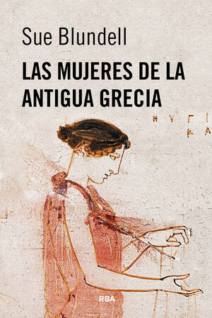 LAS MUJERES DE LA ANTIGUA GRECIA *