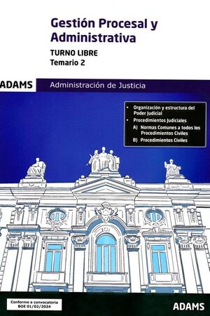 GESTION PROCESAL Y ADMINISTRATIVA ( TURNO LIBRE) - TEMARIO 2 *