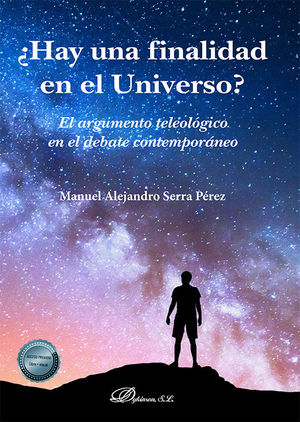 ¿HAY UNA FINALIDAD EN EL UNIVERSO? *