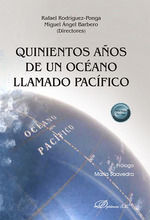 QUINIENTOS AÑOS DE UN OCÉANO LLAMADO PACÍFICO *