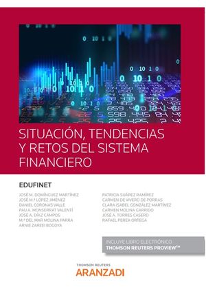 SITUACIÓN, TENDENCIAS Y RETOS DEL SISTEMA FINANCIERO *