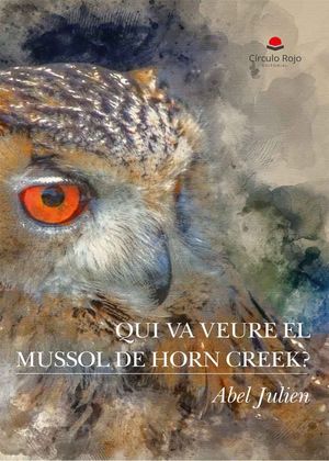 QUI VA VEURE EL MUSSOL DE HORN CREEK?