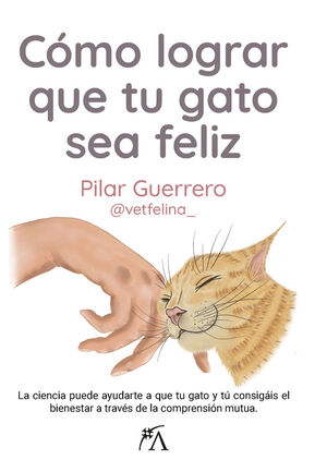 CÓMO LOGRAR QUE TU GATO SEA FELIZ *