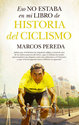 ESO NO ESTABA EN MI LIBRO DE HISTORIA DEL CICLISMO *